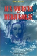 Page couverture de l’ouvrage « Aux sources de Medjugorje ».